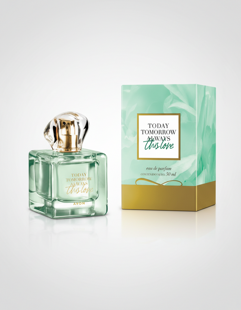 TODAY TOMORROW ALWAYS THIS LOVE - AVON